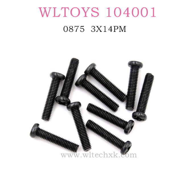 WLTOYS 104001 RC Car Original parts 0875 Round head Phillips machine screw 3X14PM