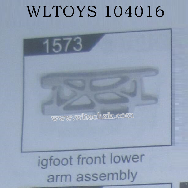 WLTOYS 104016 RC Car Original Parts 1573 Car Front Lower Arm