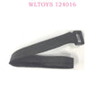 WLTOYS 124016 RC Car Original Part 1651 Magic Strap