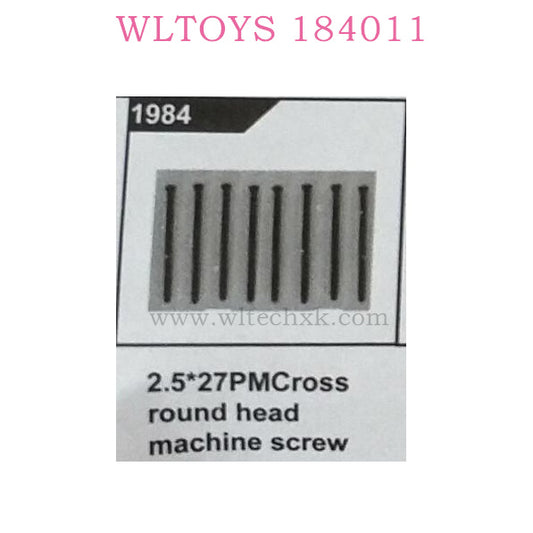 WLTOYS 184011 RC Car Parts Screw Original parts 1984 2.5x27PM Cross Round Machince Screw