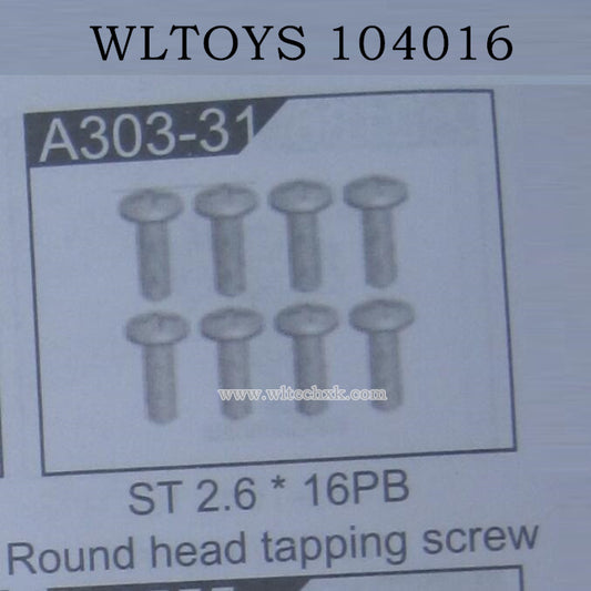 WLTOYS 104016 RC Car Original A303-31 Round Head Tapping Screw ST2.6X16PB