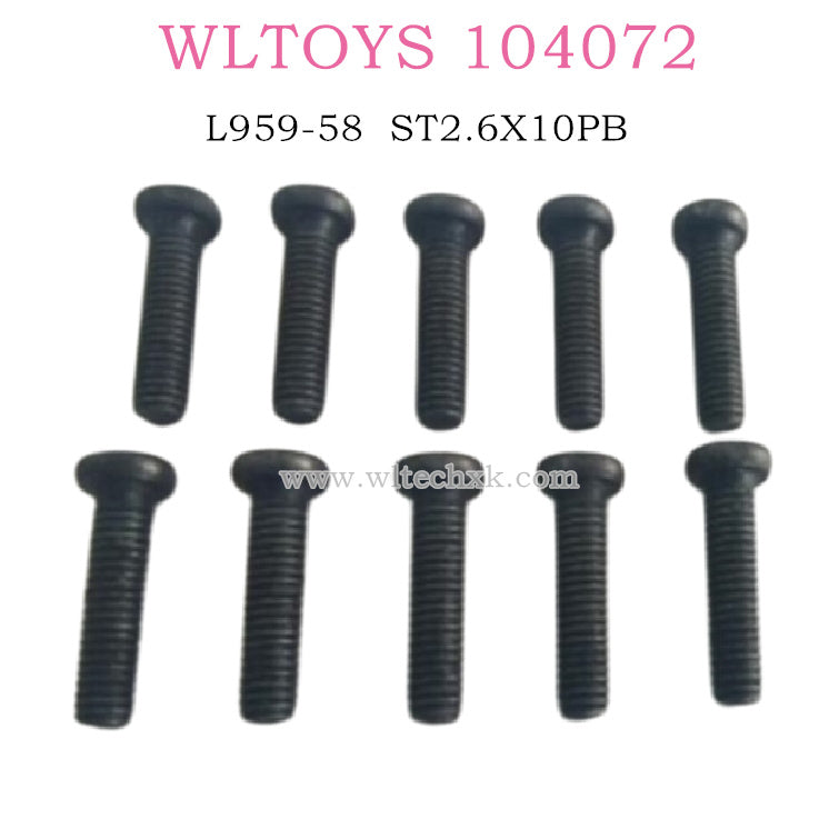 Original part of WLTOYS 104072 ST2.6X10PB D4 Round Head self tapping Screw L959-58